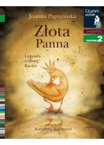 Złota panna. Legenda o Złotej Kaczce. Czytam sobie. Poziom 2