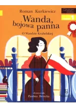 Wanda, bojowa panna. O Wandzie Krahelskiej. Czytam sobie. Poziom 1