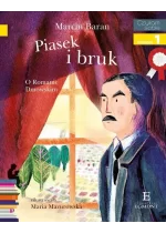 Piasek i bruk. O Romanie Dmowskim. Czytam sobie. Poziom 1