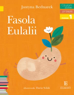Fasola Eulalii. Czytam sobie. Poziom 1