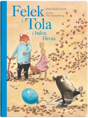 Felek i Tola i balon Henia wyd. 2023 
