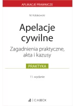 Apelacje cywilne. Zagadnienia praktyczne, akta i kazusy