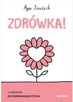 Zdrówka! 14 kroków do zdrowszego życia