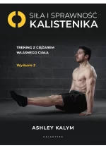 Siła i sprawność - kalistenika. Trening z ciężarem własnego ciała 