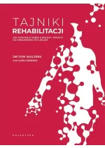 Tajniki rehabilitacji. Jak poradzić sobie z bólem i wrócić do sprawności po urazie 