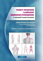 Punkty spustowe i łańcuchy mięśniowo-powięziowe w osteopatii i terapii manualnej wyd. 2018 
