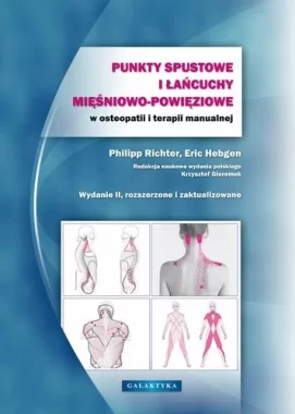 Punkty spustowe i łańcuchy mięśniowo-powięziowe w osteopatii i terapii manualnej wyd. 2018 