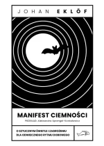 Manifest ciemności. O sztucznym świetle i zagrożeniu dla odwiecznego rytmu dobowego 