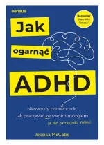 Jak ogarnąć ADHD