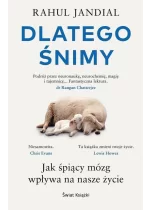 Dlatego śnimy. Jak śpiący mózg wpływa na nasze życie 