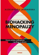Biohacking menopauzy.