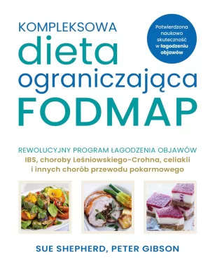 Kompleksowa dieta ograniczająca FODMAP. Dieta i żywienie 