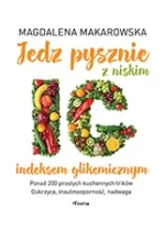 Jedz pysznie z niskim indeksem glikemicznym wyd. 3 