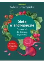 Dieta w andropauzie. Przewodnik dla każdego mężczyzny 