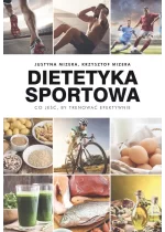 Dietetyka sportowa co jeść by trenować efektywnie 