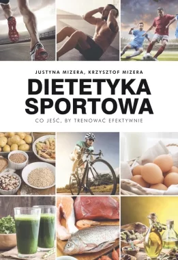 Dietetyka sportowa co jeść by trenować efektywnie 