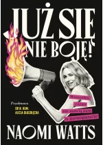 Już się nie boję! Wszystko, czego nie mówią nam o menopauzie 