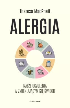 Alergia. Nasze uczulenia w zmieniającym się świecie 