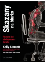 Skazany na biurko. Postaw się siedzącemu światu 