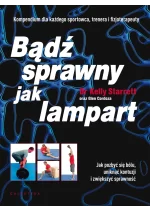 Bądź sprawny jak lampart. Jak pozbyć się bólu, uniknąć kontuzji i zwiększyć sprawność 