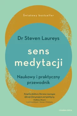 Sens medytacji. Naukowy i praktyczny przewodnik 