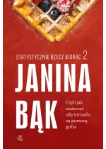 Statystycznie rzecz biorąc 2. Czyli jak zmierzyć siłę tornada za pomocą gofra