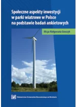 Społeczne aspekty inwestycji w parki wiatrowe w Polsce na podstawie badań ankietowych