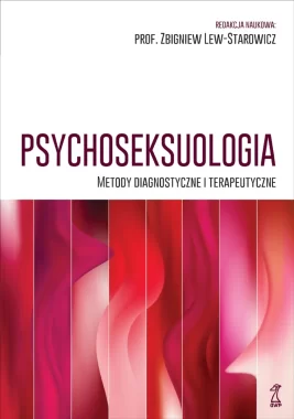 Psychoseksuologia. Metody diagnostyczne i terapeutyczne 
