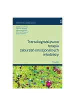 Transdiagnostyczna terapia zaburzeń emocjonalnych młodzieży. Poradnik
