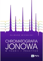 Chromatografia jonowa w teorii i praktyce 