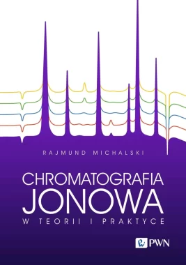 Chromatografia jonowa w teorii i praktyce 