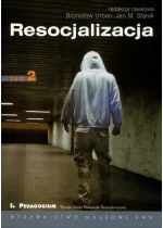 Resocjalizacja Teoria i praktyka pedagogiczna Tom 2