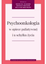 Psychoonkologia w opiece paliatywnej i u schyłku życia 