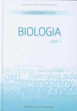 Słowniki tematyczne 6 Biologia część 1