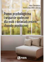 Pomoc psychologiczna i wsparcie społeczne dla osób z doświadczeniem choroby psychicznej 