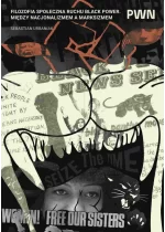 Filozofia społeczna ruchu Black Power. Między nacjonalizmem a marksizmem 