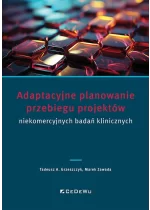 Adaptacyjne planowanie przebiegu projektów niekomercyjnych badań klinicznych