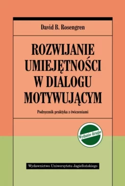 110/20 Rozwijanie umiejętności w dial. motywującym wyd. II. Podręcznik praktyka z ćwiczeniami wyd. 2 