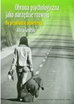 Obrona psychologiczna jako narzędzie rozwoju