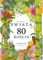 Dookoła świata. 80 roślin 