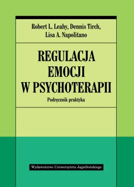 Regulacja emocji w psychoterapii podręcznik praktyczny 