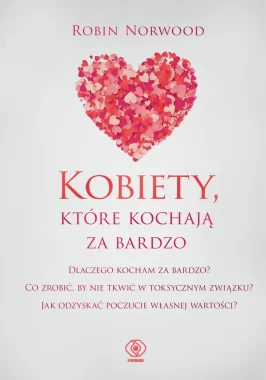 Kobiety, które kochają za bardzo wyd. 2023 