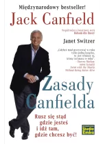 Zasady Canfielda. Rusz się stąd gdzie jesteś i idź tam, gdzie chcesz być! 