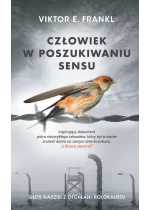Człowiek w poszukiwaniu sensu. Głos nadziei z otchłani Holokaustu wyd. 2022 