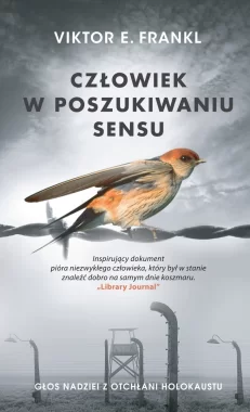Człowiek w poszukiwaniu sensu. Głos nadziei z otchłani Holokaustu wyd. 2022 