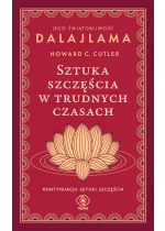Sztuka szczęścia w trudnych czasach wyd. 2024 