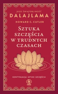 Sztuka szczęścia w trudnych czasach wyd. 2024 