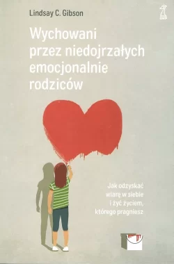 Wychowani przez niedojrzałych emocjonalnie rodziców 