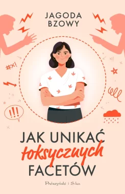 Jak unikać toksycznych facetów 
