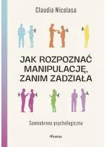 Jak rozpoznać manipulację, zanim zadziała. Samoobrona psychologiczna 